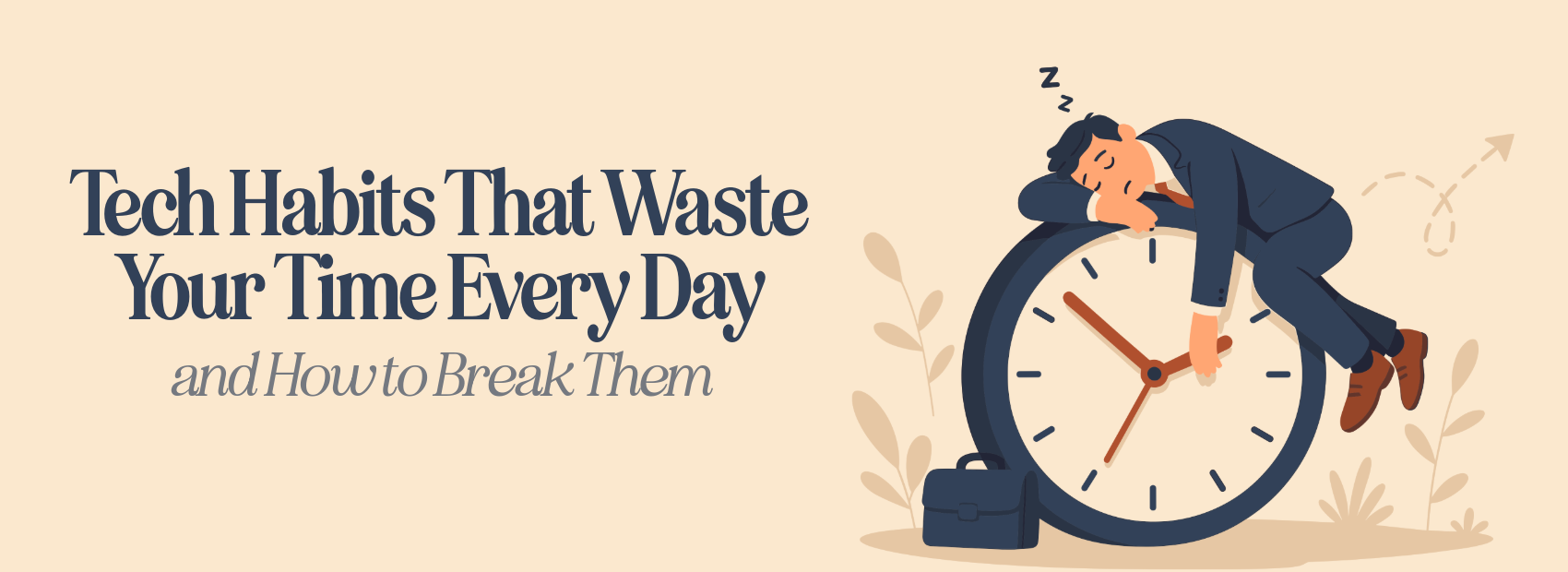 Tech Habits That Waste Your Time Every Day and How to Break Them Tech Habits That Waste