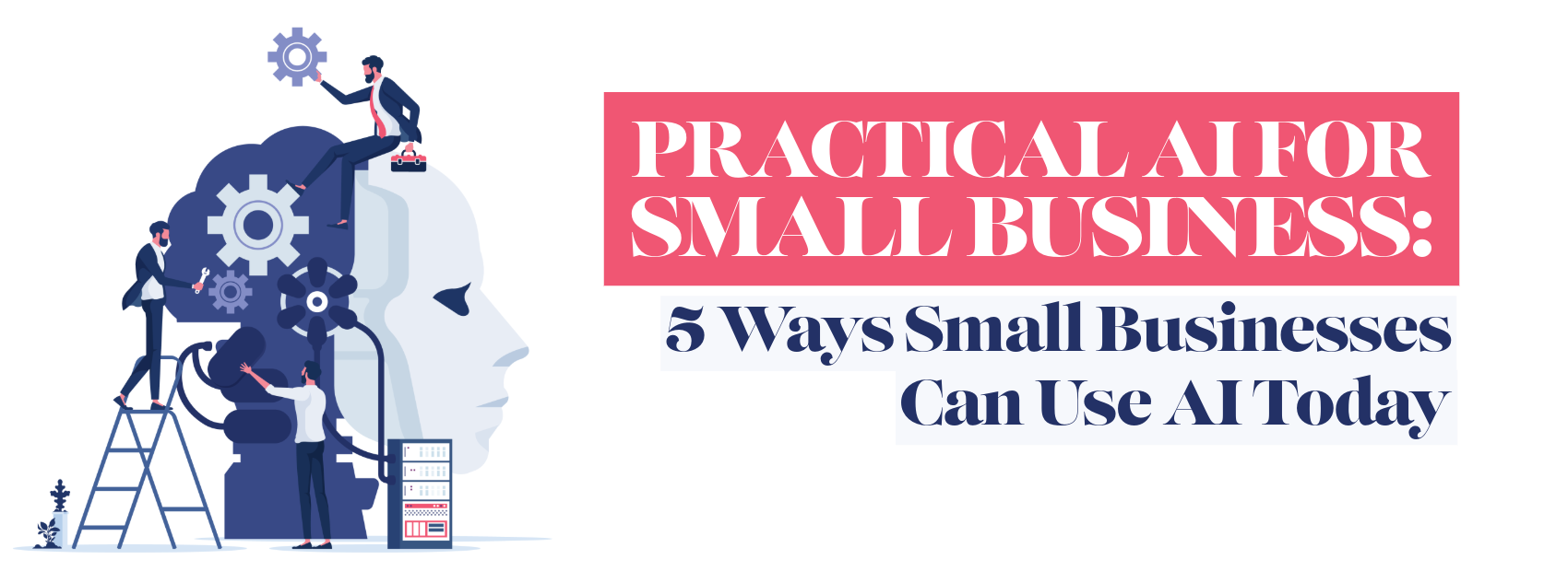 Practical AI for Small Business