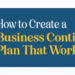 create a business continuity plan